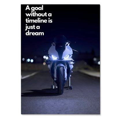 BMW S1000RR motorcycle at night with motivational quote poster wall art reading "A goal without a timeline is just a dream".