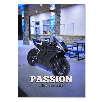 Motivational poster wall art featuring a sleek black Yamaha R6 motorcycle with the text "PASSION will get you results".