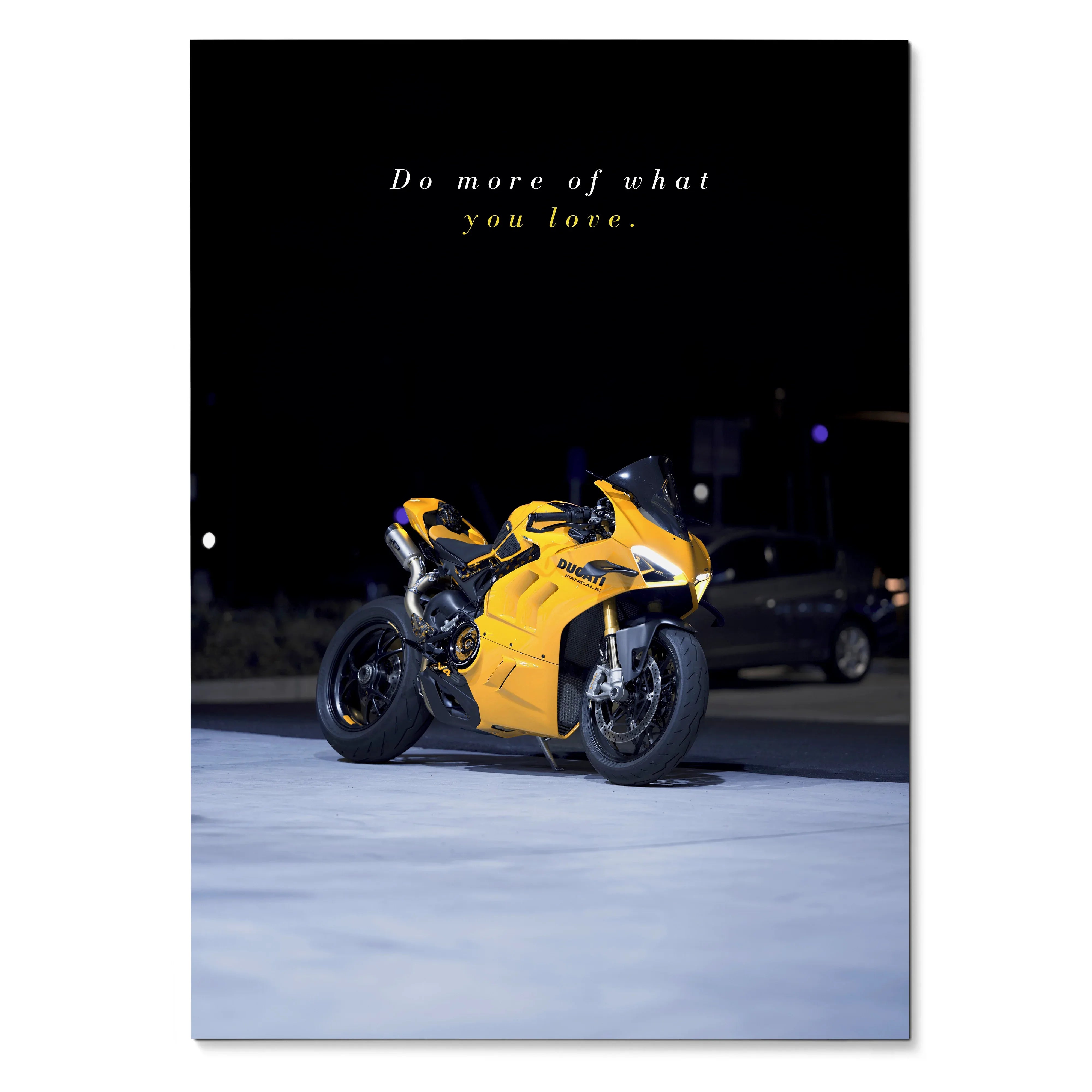 Yellow Ducati Panigale V4S motorcycle on black background with motivational text poster wall art.