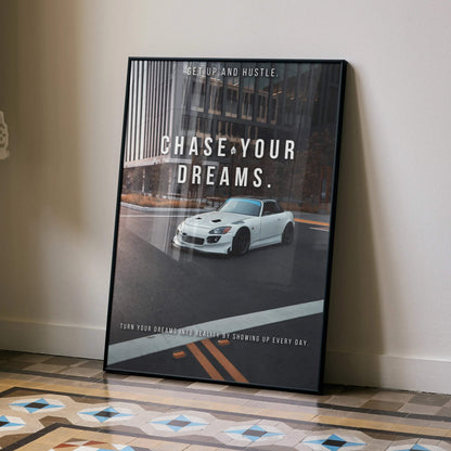 Honda S2000 white sports car poster wall art with motivational text "Chase Your Dreams".