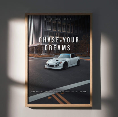Motivational poster wall art featuring a white Honda S2000 with "Chase Your Dreams" text.