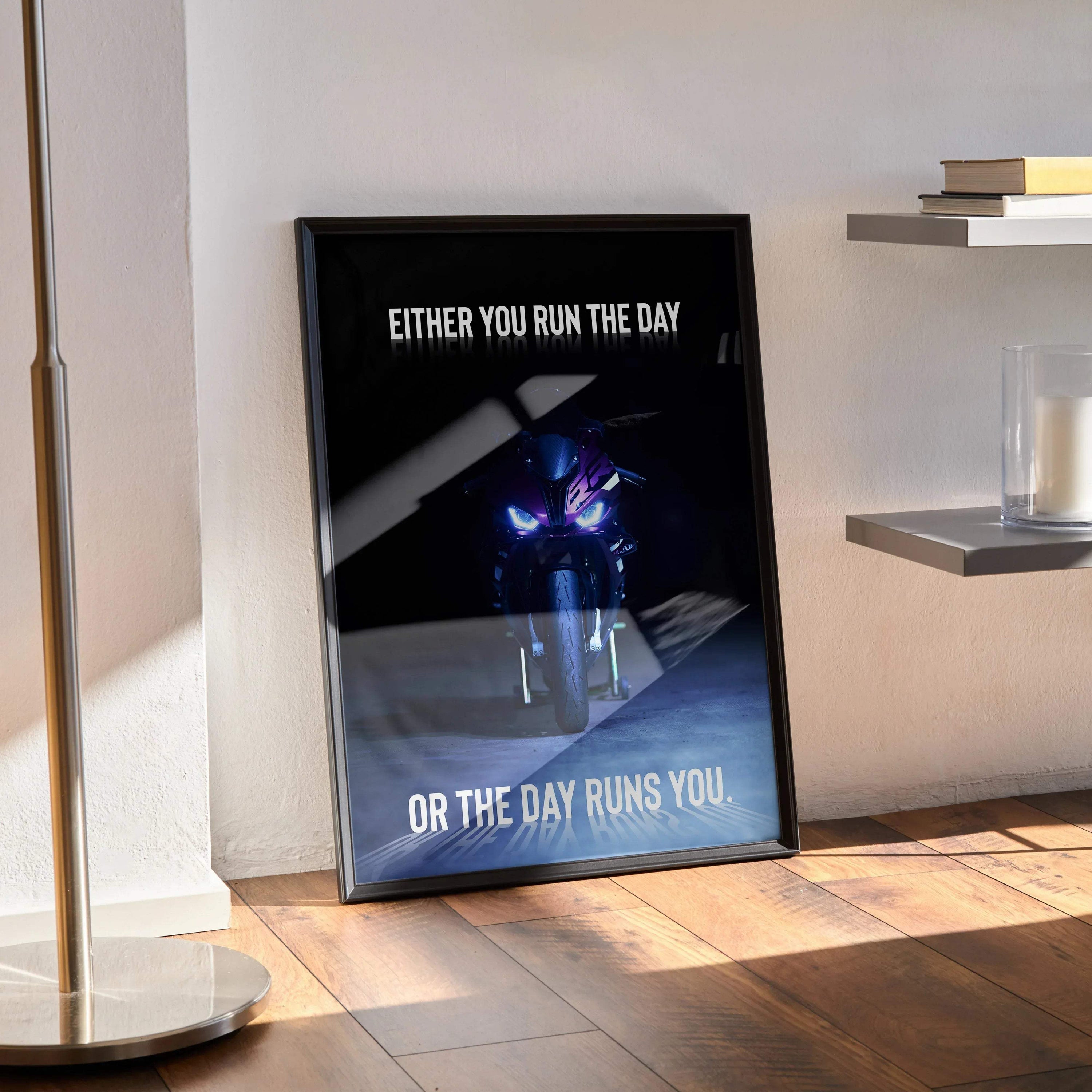 Motivational poster wall art with BMW S1000RR motorcycle and inspiring text "Either you run the day or the day runs you" in.