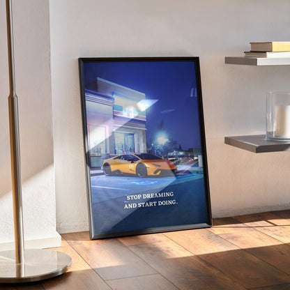 Motivational poster wall art featuring orange Lamborghini Huracan parked outside modern home at night with quote "Stop.