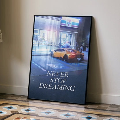 Motivational poster wall art featuring a yellow Lamborghini Huracan with "Never Stop Dreaming" text.