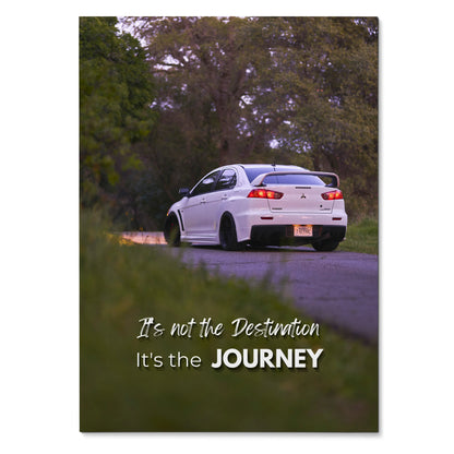 Mitsubishi Evo 10 poster wall art with white car on road and motivational text "It’s not the Destination, It’s the JOURNEY".