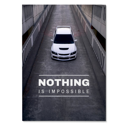 Motivational poster with a white Mitsubishi Evo 8 driving down an urban tunnel, "Nothing Is Impossible" text wall art.