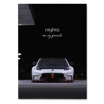 Nissan 370z front view at night with "nights are my favorite" text motivational poster wall art.