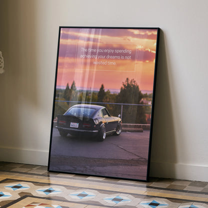 Motivational poster wall art featuring black Nissan 240Z at sunset with inspiring text.