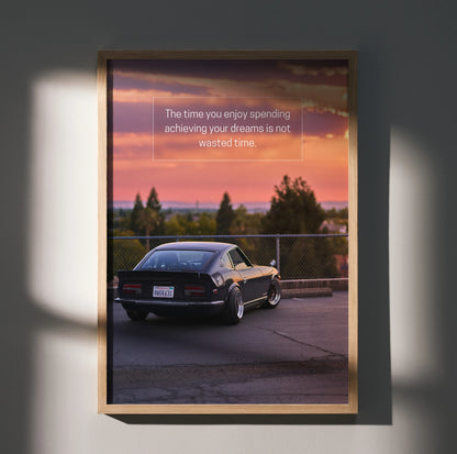Motivational poster wall art featuring a black Nissan 240z at sunset with inspiring text.