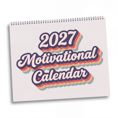 2027 Motivational Wall Calendar – Inspirational Quotes, Positive Messages & Uplifting Artwork