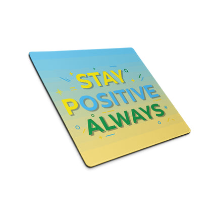 Motivational Mouse Pad Stay Positive Always Blue Yellow Gradient Bold Desk Setup