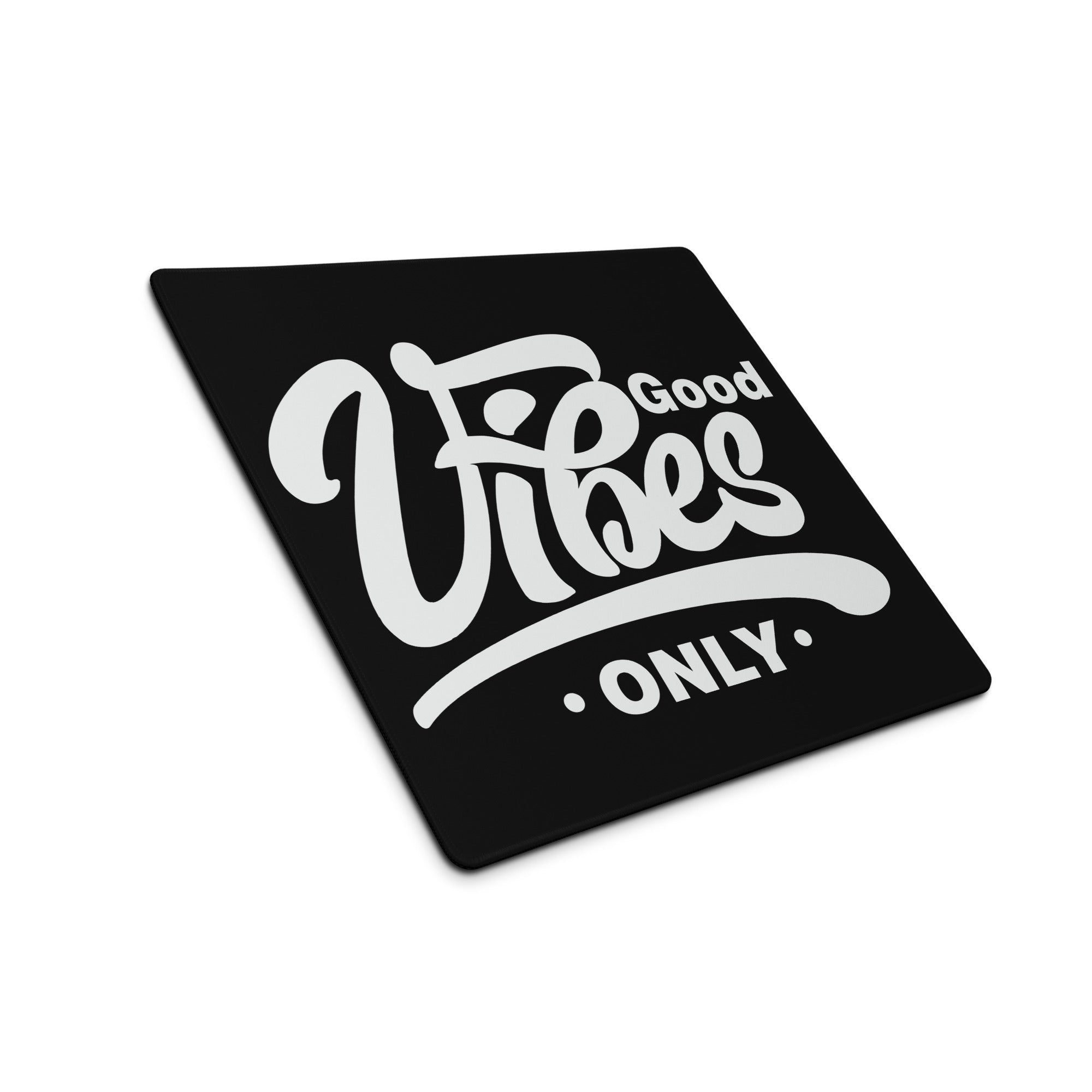 Good Vibes Only Gaming Mouse Pad Black Desk Mat Minimalist Non Slip Edge Stitching Quality Crafted