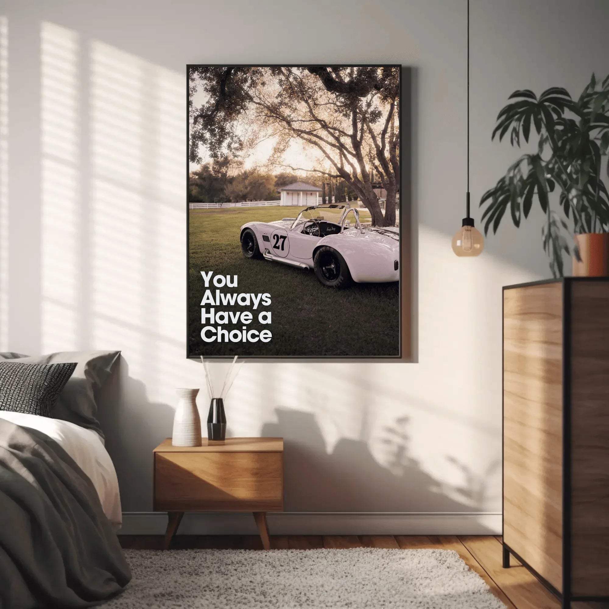 Motivational poster wall art featuring a white Shelby Cobra under a tree with "You Always Have a Choice" text.